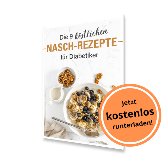 Gratis für Sie: „Die 9 köstlichsten Nasch-Rezepte für Diabetiker“